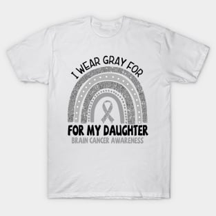 Brain Cancer Awareness, I wear gray for my Daughter, Gray Ribbon T-Shirt